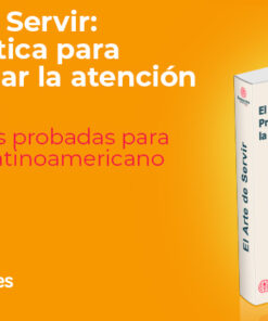 eBook | El Arte de Servir: Guía práctica para transformar la atención al cliente